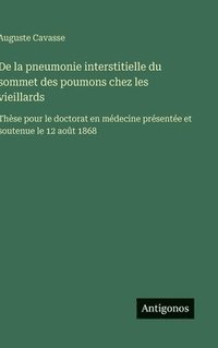 bokomslag De la pneumonie interstitielle du sommet des poumons chez les vieillards
