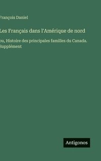 bokomslag Les Français dans l'Amérique de nord