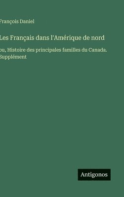 bokomslag Les Français dans l'Amérique de nord