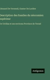 bokomslag Description des fossiles du néocomien supérieur