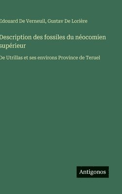 bokomslag Description des fossiles du néocomien supérieur