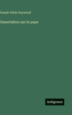 bokomslag Dissertation sur le pape