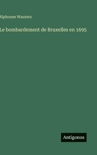 bokomslag bombardement de Bruxelles en 1695