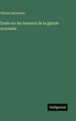 bokomslag Étude sur les tumeurs de la glande lacrymale
