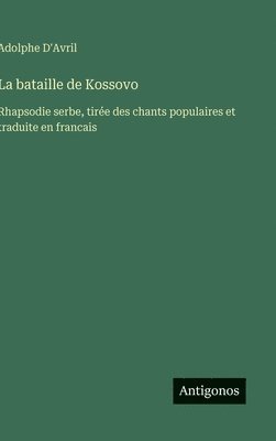 bokomslag La bataille de Kossovo