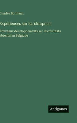 bokomslag Expériences sur les shrapnels