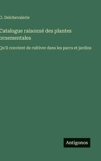 bokomslag Catalogue raisonné des plantes ornementales