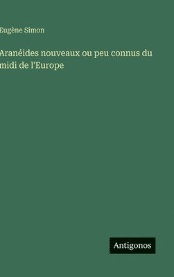 bokomslag Aranéides nouveaux ou peu connus du midi de l'Europe