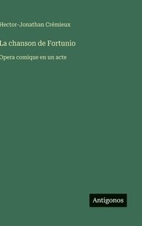 bokomslag La chanson de Fortunio: Opera comique en un acte