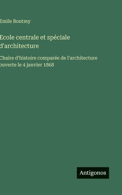 bokomslag Ecole centrale et spéciale d'architecture