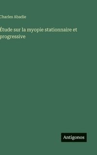 bokomslag Étude sur la myopie stationnaire et progressive