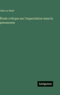 bokomslag Étude critique sur l'expectation dans la pneumonie