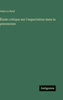 bokomslag Étude critique sur l'expectation dans la pneumonie