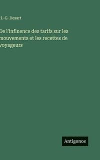 bokomslag De l'influence des tarifs sur les mouvements et les recettes de voyageurs
