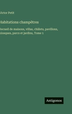 Victor Petit - Habitations champêtres, Inbunden