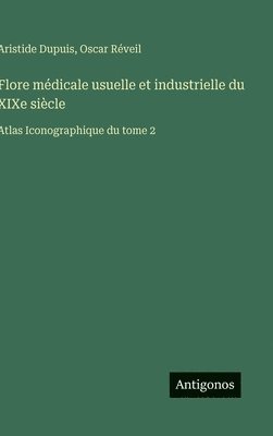 bokomslag Flore médicale usuelle et industrielle du XIXe siècle