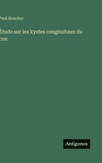 bokomslag Étude sur les kystes congénitaux du cou