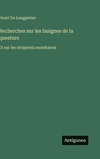 bokomslag Recherches sur les insignes de la questure: Et sur les récipients monétaires