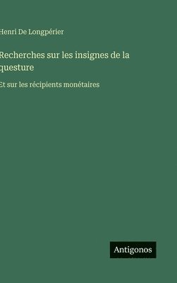bokomslag Recherches sur les insignes de la questure: Et sur les récipients monétaires