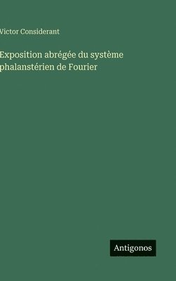 bokomslag Exposition abrégée du système phalanstérien de Fourier