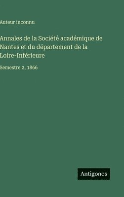 bokomslag Annales de la Société académique de Nantes et du département de la Loire-Inférieure