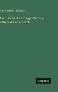bokomslag Avertissement aux propriétaires ou lettre à M. Considérant