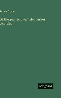 bokomslag De l'herpès récidivant des parties génitales