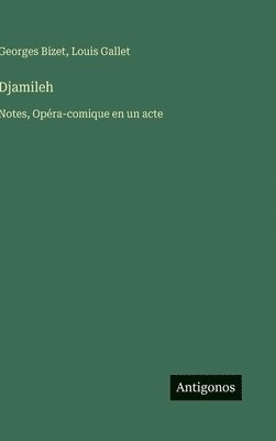 bokomslag Djamileh: Notes, Opéra-comique en un acte