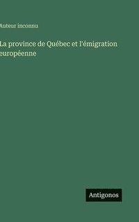 bokomslag province de Québec et l'émigration européenne