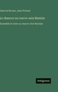 bokomslag chancre ou couvre-sein féminin