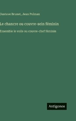bokomslag chancre ou couvre-sein féminin