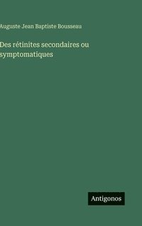 bokomslag Des rétinites secondaires ou symptomatiques