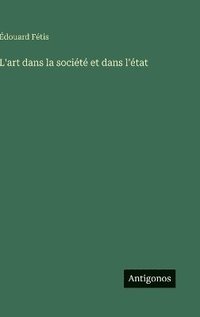 bokomslag L'art dans la société et dans l'état