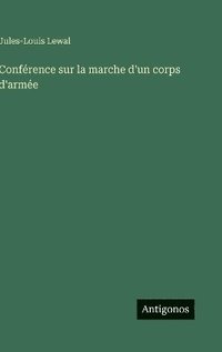 bokomslag Conférence sur la marche d'un corps d'armée