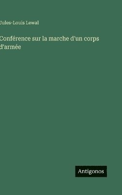 bokomslag Conférence sur la marche d'un corps d'armée