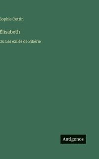 bokomslag Élisabeth: Ou Les exilés de Sibérie