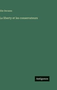bokomslag liberty et les conservateurs