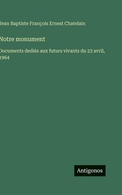 bokomslag Notre monument