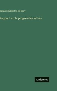 bokomslag Rapport sur le progres des lettres
