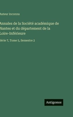 bokomslag Annales de la Société académique de Nantes et du département de la Loire-Inférieure