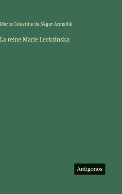 bokomslag reine Marie Leckzinska