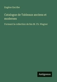 bokomslag Catalogue de Tableaux anciens et modernes