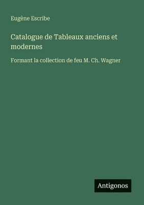bokomslag Catalogue de Tableaux anciens et modernes