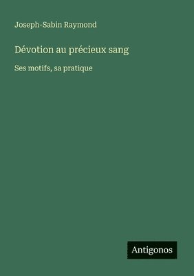 bokomslag Dévotion au précieux sang