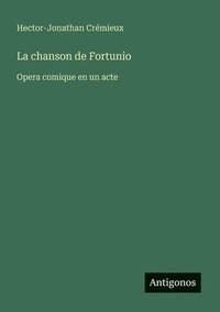 bokomslag La chanson de Fortunio: Opera comique en un acte