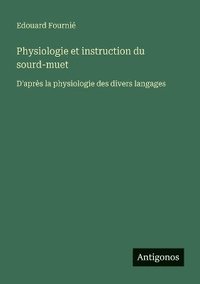 bokomslag Physiologie et instruction du sourd-muet