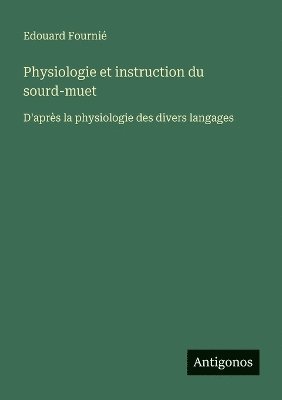 bokomslag Physiologie et instruction du sourd-muet