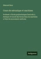 bokomslag Cours de mécanique et machines