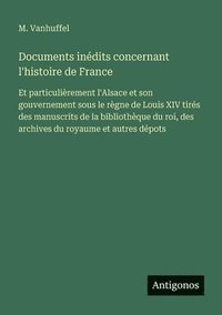 bokomslag Documents inédits concernant l'histoire de France