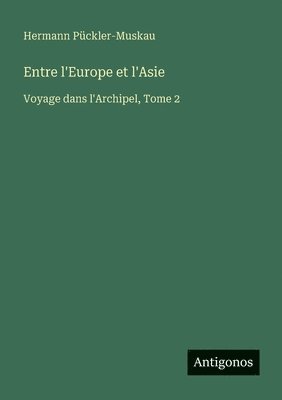 bokomslag Entre l'Europe et l'Asie